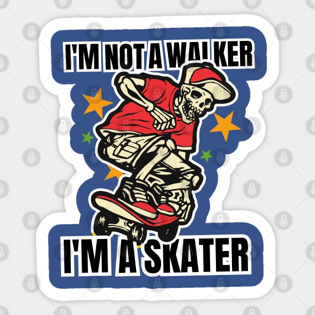 I'm Not a Walker I'm a Skater Skull Ride Stars Sticker by twitaadesign